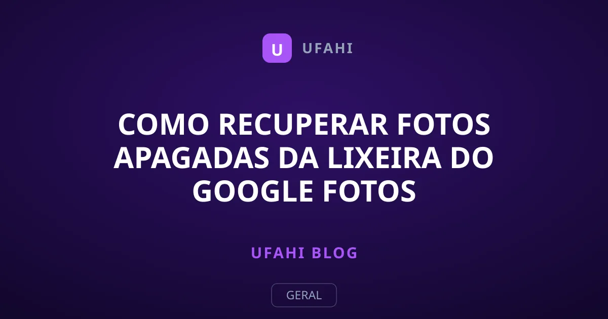 Como Recuperar Fotos Apagadas da Lixeira do Google Fotos
