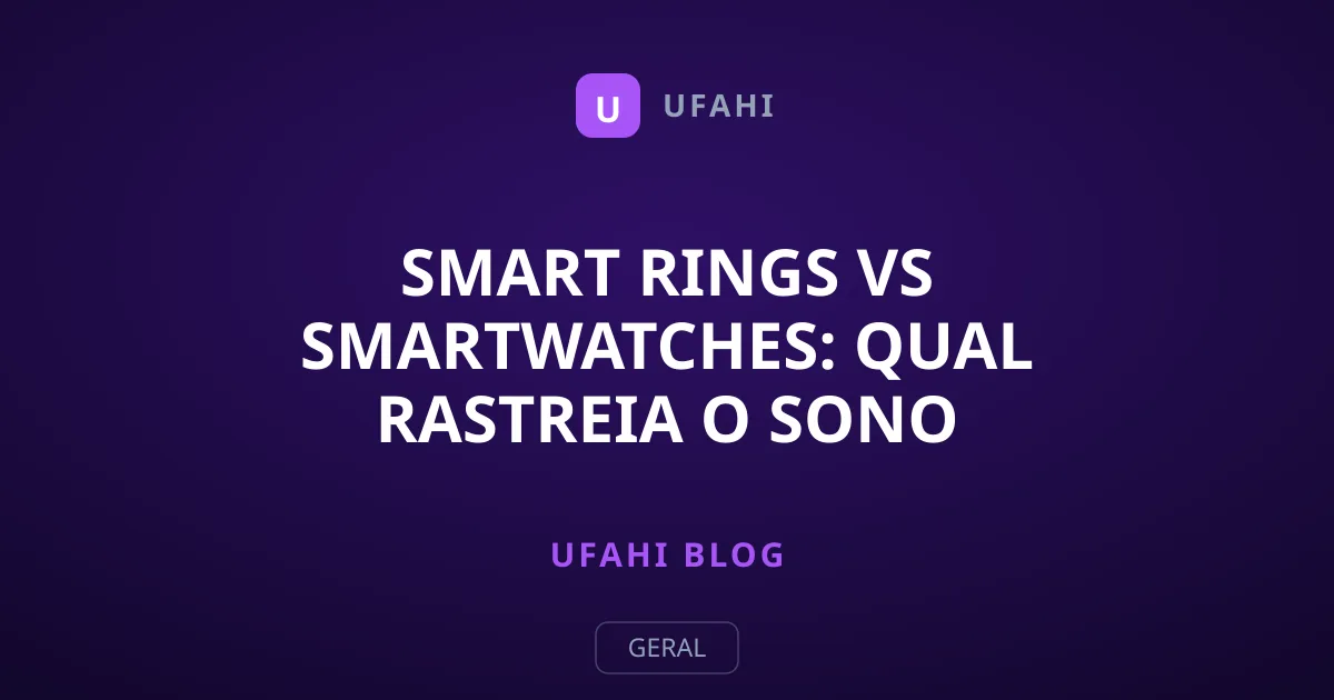 Smart Rings vs Smartwatches: Qual Rastreia o Sono Melhor?